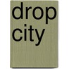 Drop City by T.C. Boyle