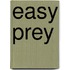 Easy Prey