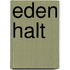 Eden Halt