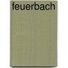 Feuerbach door Patrick Siegfried