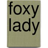 Foxy Lady by Rags Daniels
