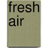 Fresh Air