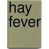 Hay Fever door Ralph Gardner Jr