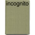 Incognito