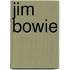 Jim Bowie door Robert E. Hollmann
