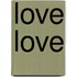 Love Love