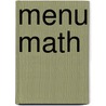Menu Math by Martin Lee