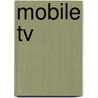 Mobile Tv door Amitabh Kumar