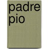 Padre Pio door Pascal Cataneo