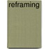 Reframing