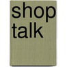 Shop Talk door Carolyn Haines