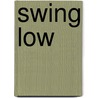 Swing Low door Judy Chatham