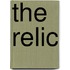 The Relic