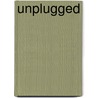 Unplugged by Rachel Pamuk