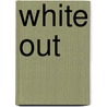 White Out by Michael W. Clune