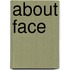 About Face