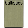 Ballistics door D.W. Wilson
