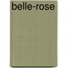 Belle-Rose door Am�D�E. Achard
