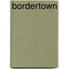 Bordertown door Jannis Rudzki-Weise