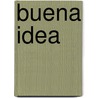 Buena Idea by Nicolette Hannam