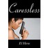 Caressless