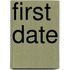 First Date