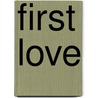 First Love by I.S. Turgenev