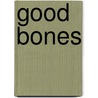 Good Bones by Kim Fielding