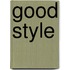 Good Style