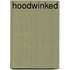 Hoodwinked