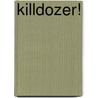 Killdozer! by Theodore Sturgeon