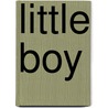 Little Boy by Max Oliver