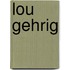 Lou Gehrig