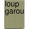 Loup Garou door Mandy M. Roth
