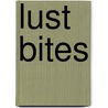 Lust Bites door Ellen Ashe