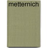 Metternich by Christian P�tsch