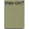 Mex-Cin� by Frederick Luis Aldama