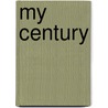 My Century door Aleksander Wat