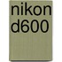 Nikon D600