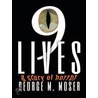 Nine Lives by George M. Moser