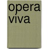 Opera Viva door Schabas Ezra