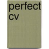 Perfect Cv by Max Eggert