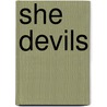 She Devils door Susanna Valent