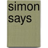 Simon Says by William T. Bevilacqua