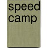 Speed Camp by Jake Maddox