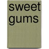 Sweet Gums door Louie Dillon
