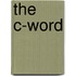 The C-Word