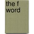 The F Word