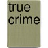 True Crime