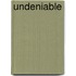 Undeniable